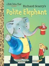 Imagen de portada para Richard Scarry's Polite Elephant